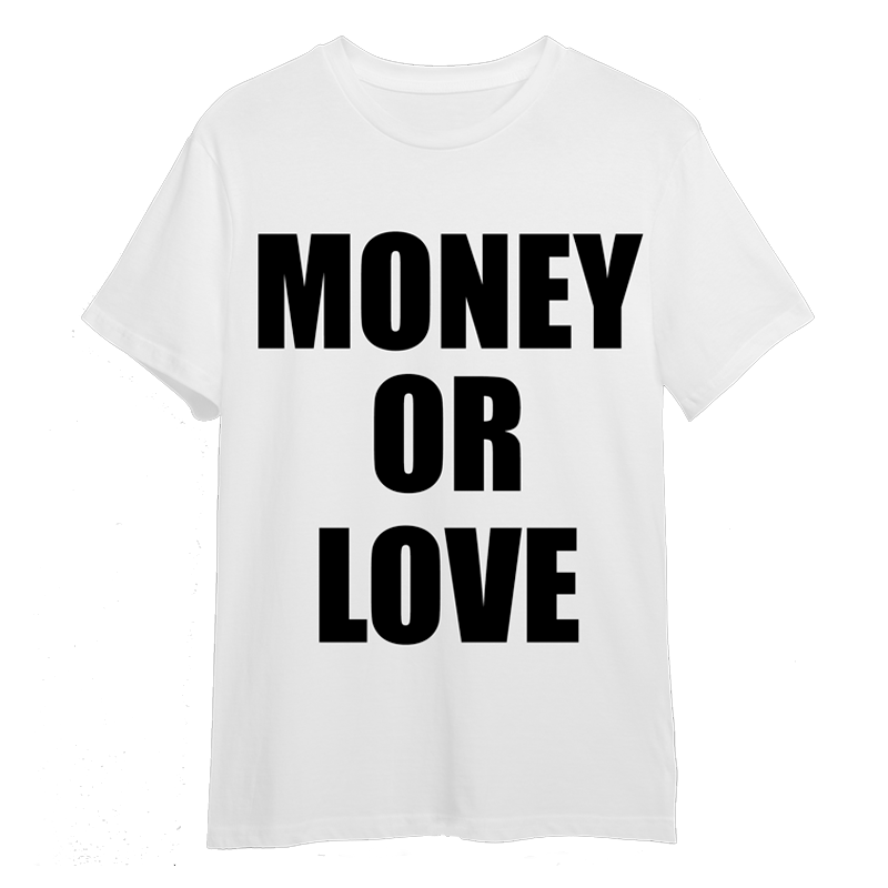 MONEY OR LOVE BLACK TEE